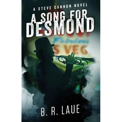 A Song For Desmond: A Steve Cannon Novel