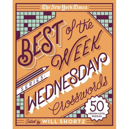 The New York Times Best of the Week Series: Wednesday Crosswords: 50 Medium-Level Puzzles