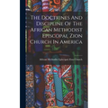 The Doctrines And Discipline Of The African Methodist Episcopal Zion Church In America