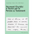 Strumenti Giuridici e Tecnici per la Perizia su Testamenti - I Libri del Perito II