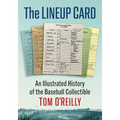 The Lineup Card: An Illustrated History of the Baseball Collectible