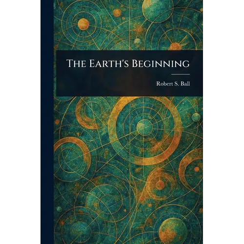 The Earth's Beginning