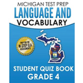 MICHIGAN TEST PREP Language & Vocabulary Student Quiz Book Grade 4: Covers Revising, Editing, Writing Conventions, Grammar, and Vocabulary