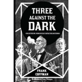 Three Against the Dark: Collected Dr. Venn Occult Detective Mysteries