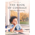 The Book of Courage I Woke Up When I Supposed to Be Asleep