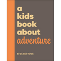 A Kids Book about Adventure
