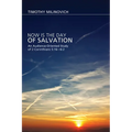 Now Is the Day of Salvation: An Audience-Oriented Study of 2 Corinthians 5:16--6:2
