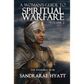 A Woman's Guide to Spiritual Warfare: Volume 2: THE INVISIBLE WAR