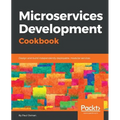 Microservices Development Cookbook
