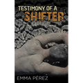 Testimony of a Shifter