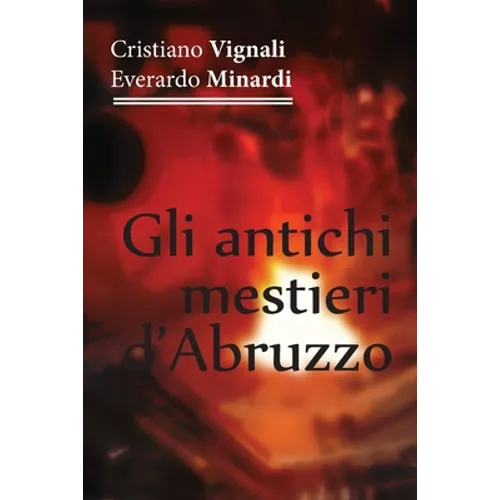 Gli antichi mestieri d'Abruzzo