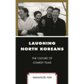 Laughing North Koreans: The Culture of Comedy Films