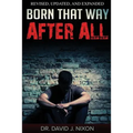 Born That Way After All