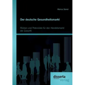 Der deutsche Gesundheitsmarkt: Risiken und Potenziale für den Handelsmarkt der Zukunft