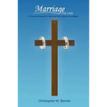 Marriage That Lasts: A Practical Approach to Marriage With a Biblical Foundation