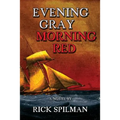 Evening Gray Morning Red