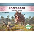 Theropods: Meat-Eating Dinosaurs: Meat-Eating Dinosaurs