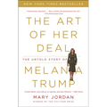 The Art of Her Deal: The Untold Story of Melania Trump