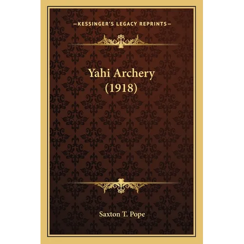 Yahi Archery (1918)