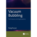 Vacuum Bubbling: Techniques and Applications