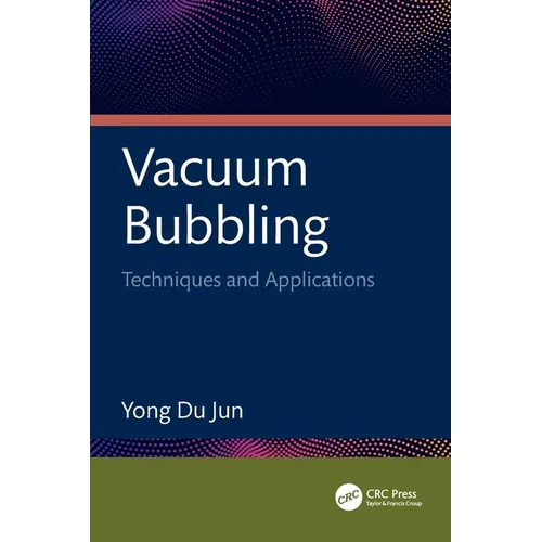 Vacuum Bubbling: Techniques and Applications