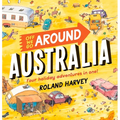 Off We Go Around Australia: Four Holiday Adventures in One!