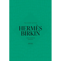The Story of the Hermès Birkin