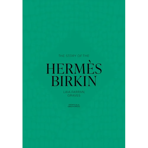 The Story of the Hermès Birkin