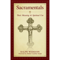 Sacramentals: Their Meaning and Spiritual Use