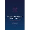 Neurodivergent Spirituality: When Traditional Worship Doesn't Work for Your Brain