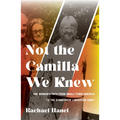 Not the Camilla We Knew: One Woman's Life from Small-Town America to the Symbionese Liberation Army
