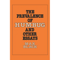 The Prevalence of Humbug and Other Essays