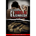 Infiltrado en el cartel de Sinaloa: El periodista que traicionó al chapo