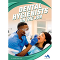 Dental Hygienists on the Job