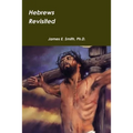 Hebrews Revisited