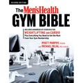 The Men's Health Gym Bible (2nd Edition): Includes Hundreds of Exercises for Weightlifting and Cardio