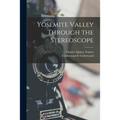 Yosemite Valley Through the Stereoscope