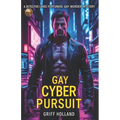 Gay Cyber Pursuit: A Detective Lance Fortunato Gay Murder Mystery