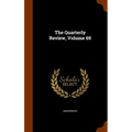 The Quarterly Review, Volume 69