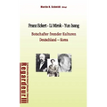 Franz Eckert - Li Mirok - Yun Isang: Botschafter fremder Kulturen. Deutschland - Korea