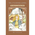 The Little Bones Women: The Saga of the Legendary Vlva