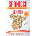 Spanisch einfach und spielerisch lernen - das 2 in 1 Buch für Anfänger mit 15 zweisprachigen Kurzgeschichten: Dein Sprachführer für den Alltag und Url