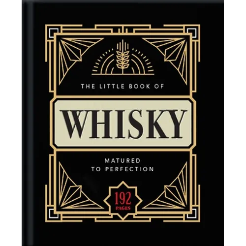 The Little Book of Whisky: Matured to Perfection