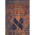 Roots of the Bible: An Ancient View For a New Vision (The Key to Creation in Jewish Tradition)