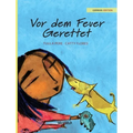 Vor dem Feuer Gerettet: German Edition of "Saved from the Flames"