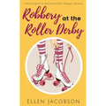 Robbery at the Roller Derby: A Mollie McGhie Sailing Mystery Prequel Novella