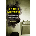 The Stains of Imprisonment: Moral Communication and Men Convicted of Sex Offenses Volume 10