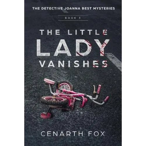 The Little Lady Vanishes: The Detective Joanna Best Mysteries Book 3