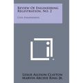 Review of Engineering Registration, No. 2: Civil Engineering