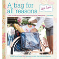 A Bag for All Reasons: 12 All-New Bags and Purses to Sew for Every Occasion